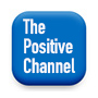 The Positive Channel